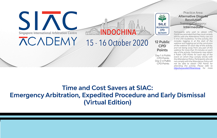 Webinar on Time and Cost Savers at SIAC: Emergency Arbitration, Expedited Procedure and Early Dismissal